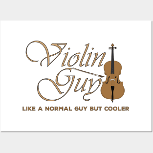 Violin Guy like a normal guy but cooler Posters and Art